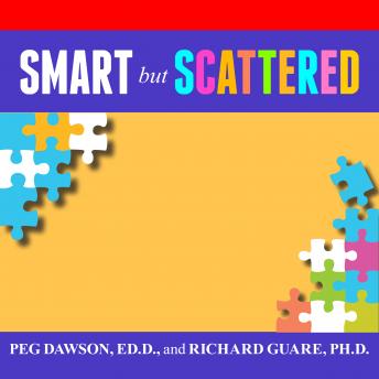 Smart but Scattered: The Revolutionary 'Executive Skills' Approach to Helping Kids Reach Their Potential sample.
