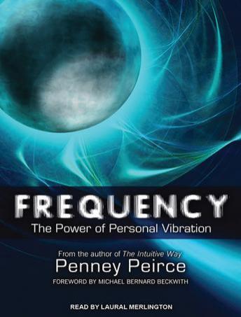 Frequency: The Power of Personal Vibration