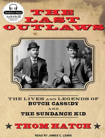 The Last Outlaws: The Lives and Legends of Butch Cassidy and the Sundance Kid