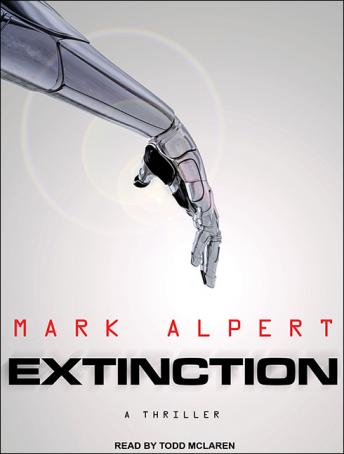 Extinction: A Thriller