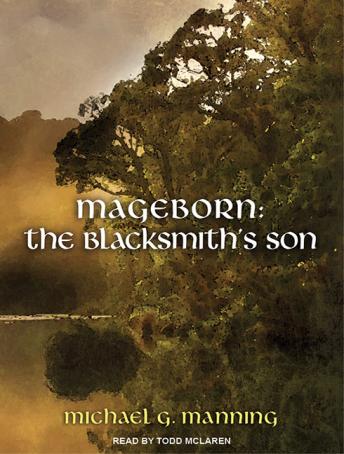 Mageborn:The Blacksmith's Son, Michael G. Manning