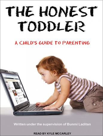 Honest Toddler: A Child's Guide to Parenting sample.