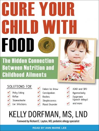Cure Your Child with Food: The Hidden Connection Between Nutrition and Childhood Ailments