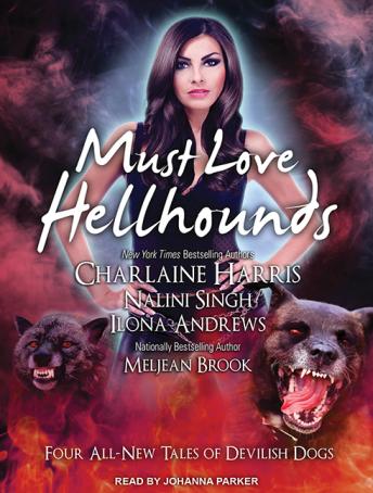 Must Love Hellhounds, Meljean Brook, Nalini Singh, Ilona Andrews, Charlaine Harris