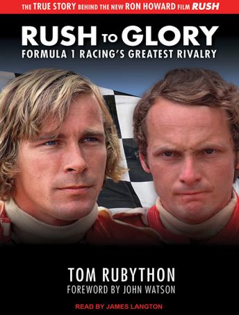 Rush to Glory: Formula 1 Racing's Greatest Rivalry, Tom Rubython