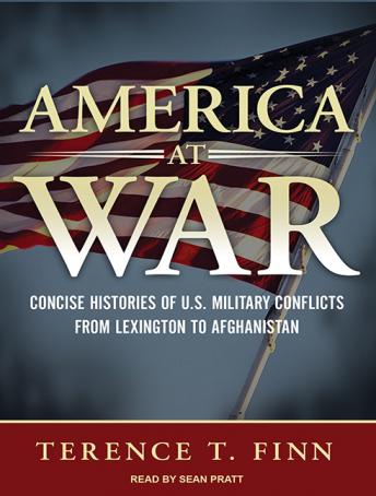 Download America at War: Concise Histories of U.S. Military Conflicts from Lexington to Afghanistan by Terence T. Finn