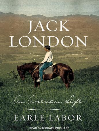 Jack London: An American Life, Earle Labor