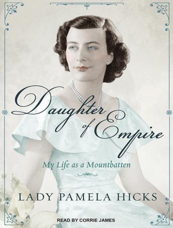 Daughter of Empire: My Life As a Mountbatten