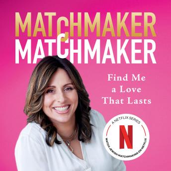 Matchmaker Matchmaker: Find Me a Love That Lasts