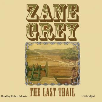 The Last Trail by Zane Grey audiobooks free dekstop android | fiction and literature