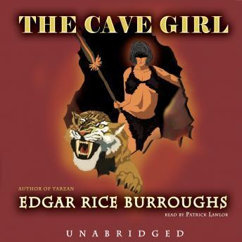 Listen To Cave Girl By Edgar Rice Burroughs At Audiobooks Com