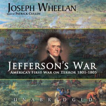 Jefferson's War: America's Frist War on Terror 1801-1805