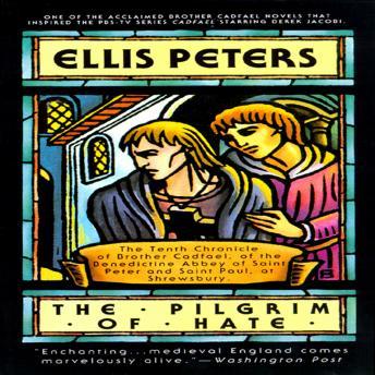 Pilgrim of Hate: The Tenth Chronicle of Brother Cadfael, Ellis Peters