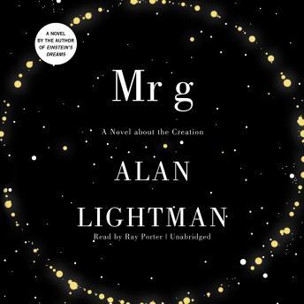 Mr. G: A Novel about the Creation