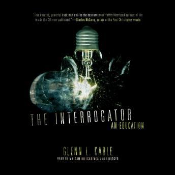 Interrogator: An Education, Glenn Carle