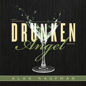 Drunken Angel, Alan Kaufman