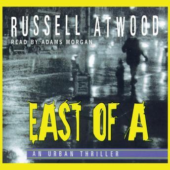 East of A, Russell Atwood