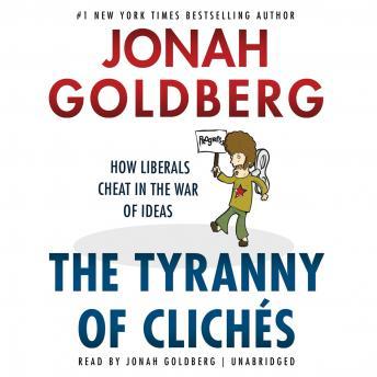 Download Tyranny of Clichés by Jonah Goldberg