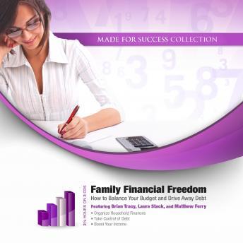 Family Financial Freedom: How to Balance Your Budget and Drive Away Debt