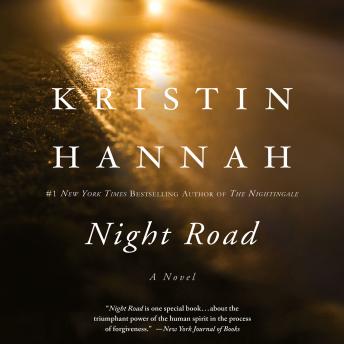 Night Road, Audio book by Kristin Hannah