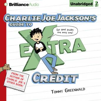 Listen Best Audiobooks Kids Charlie Joe Jackson's Guide to Extra Credit by Tommy Greenwald Audiobook Free Download Kids free audiobooks and podcast