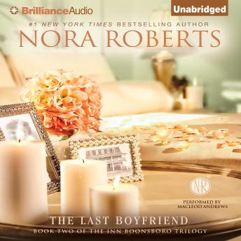 Last Boyfriend, Audio book by Nora Roberts