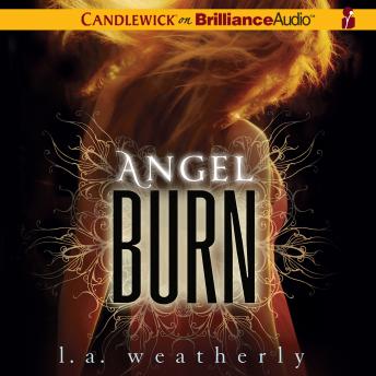 Angel Burn, Audio book by L. A. Weatherly