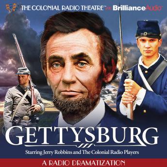 Gettysburg: A Radio Dramatization
