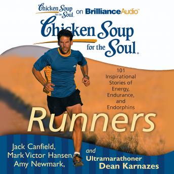 Chicken Soup for the Soul: Runners: 101 Inspirational Stories of Energy, Endurance, and Endorphins sample.