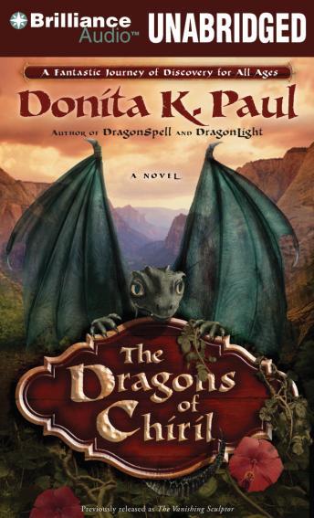 Listen The Dragons of Chiril: A Novel By Donita K. Paul Audiobook audiobook