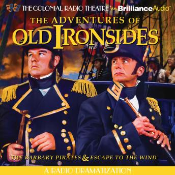 Download Adventures of Old Ironsides: A Radio Dramatization by Jerry Robbins