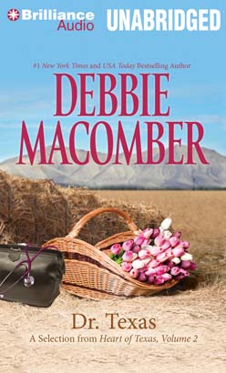 Download Dr. Texas: A Selection from Heart of Texas, Volume 2 by Debbie Macomber