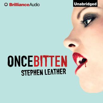 Once Bitten, Audio book by Stephen Leather