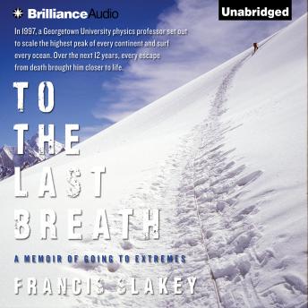 To the Last Breath: A Memoir of Going to Extremes
