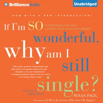 If I'm So Wonderful, Why Am I Still Single?: Ten Strategies That Will Change Your Love Life Forever