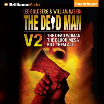 Dead Man Volume 2: The Dead Woman, Blood Mesa, Kill Them All, Audio book by James Reasoner, Lee Goldberg, William Rabkin, David McAfee, Harry Shannon
