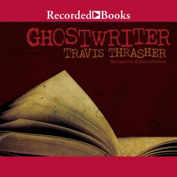 Ghostwriter, Audio book by Travis Thrasher
