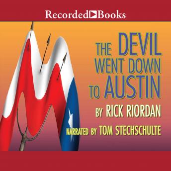 Devil Went Down to Austin, Audio book by Rick Riordan