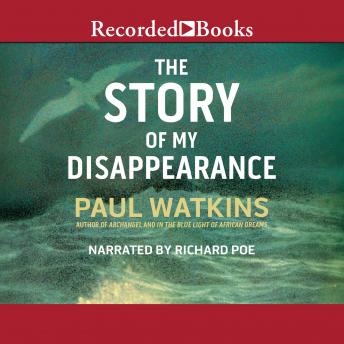 Story of My Disappearence, Audio book by Paul Watkins
