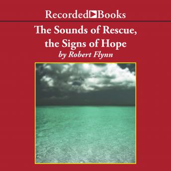 The Sounds of Rescue, The Signs of Hope
