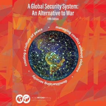 Global Security System: An Alternative to War: Fifth Edition, Audio book by Phil Gittins
