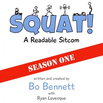 Download Squat!: A Readable Sitcom by Bo Bennett, Phd