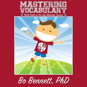 Mastering Vocabulary: Book Eight in the Life Mastery Course