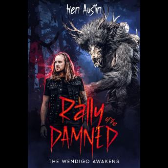 Rally of the Damned: The Wendigo Awakens