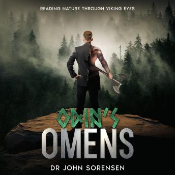 Download Odin's Omens: Reading Nature Through Viking Eyes by Dr John Sorensen