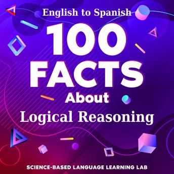 100 Facts About Logical Reasoning: English to Spanish