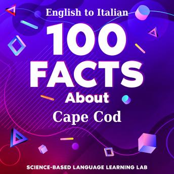 100 Facts About Cape Cod: English to Italian