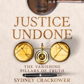 Justice Undone: The Vanishing Pillars of Truth