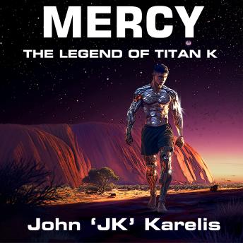 MERCY: The Legend of Titan K