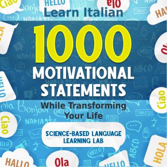 1000 Motivational Statements: Learn Italian While Transforming Your Life